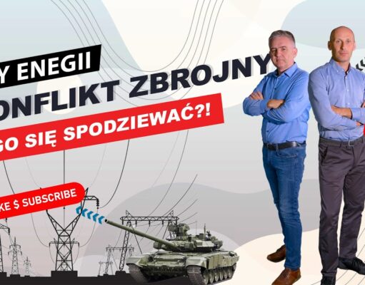 Ceny energii a konflikt zbrojny – czego się spodziewać? Czy nadal warto inwestować w OZE