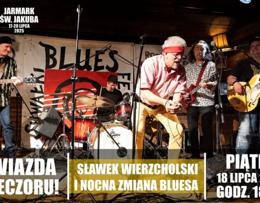 Sławek Wierzcholski & Nocna Zmiana Bluesa otworzą Jarmark św. Jakuba w Lęborku!