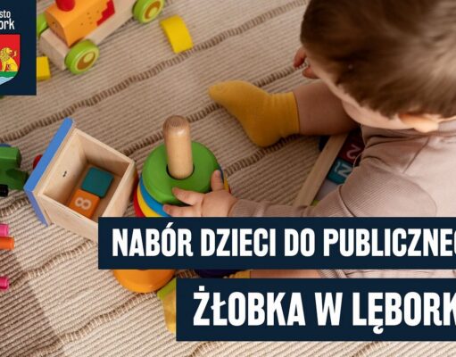 Rusza nabór do Publicznego Żłobka nr 1 w Lęborku. Sprawdź terminy i zasady