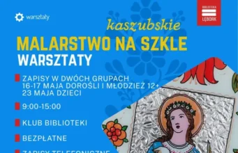 Kaszubskie malarstwo na szkle ożywa w Lęborku – bezpłatne warsztaty dla wszystkich