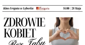 O zdrowiu kobiet bez tabu. Wyjątkowe spotkanie w Lęborku 28 maja O zdrowiu kobiet bez tabu. Wyjątkowe spotkanie już 28 maja w Lęborku