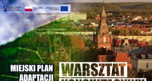 Lębork przygotowuje się na zmiany klimatu. Zapraszamy na warsztat konsultacyjny dotyczący Miejskiego Planu Adaptacji