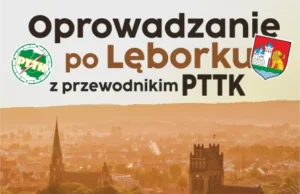 Odkryj Lębork z przewodnikiem PTTK. Kolejny wakacyjny spacer po mieście już 8 sierpnia