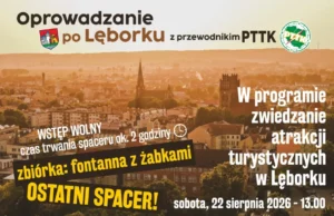 Ostatnia okazja na bezpłatny spacer z przewodnikiem po Lęborku Ostatni wakacyjny spacer z przewodnikiem po Lęborku. Warto skorzystać!