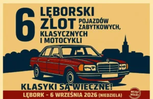 6. Lęborski Zlot Pojazdów Zabytkowych, Klasycznych i Motocykli już we wrześniu 6. Lęborski Zlot Pojazdów Zabytkowych, Klasycznych i Motocykli