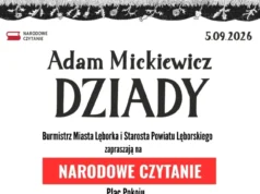 Narodowe czytanie Dziadów w Lęborku już w najbliższą sobotę Narodowe Czytanie „Dziadów” Adama Mickiewicza w Lęborku