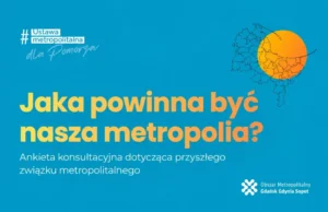 Jakiej chcesz Metropolii? Weź udział w ankiecie