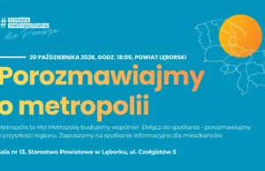 Jakiej metropolii chcemy? Zaproszenie dla mieszkańców na spotkanie Jakiej Metropolii chcemy? Zapraszamy mieszkańców Powiat Lęborskiego na spotkanie