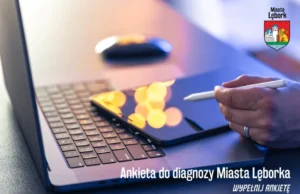 Ankieta dotycząca strategii rozwoju Lęborka – Twój głos jest ważny Ankieta do diagnozy Miasta Lęborka