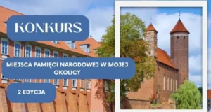 Konkurs „Miejsca pamięci narodowej w mojej okolicy” dla uczniów szkół podstawowych