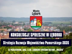 Strategia Rozwoju Województwa Pomorskiego 2035 – konsultacje w Lęborku Strategia Rozwoju Województwa Pomorskiego 2035 – zapraszamy na konsultacje w Lęborku